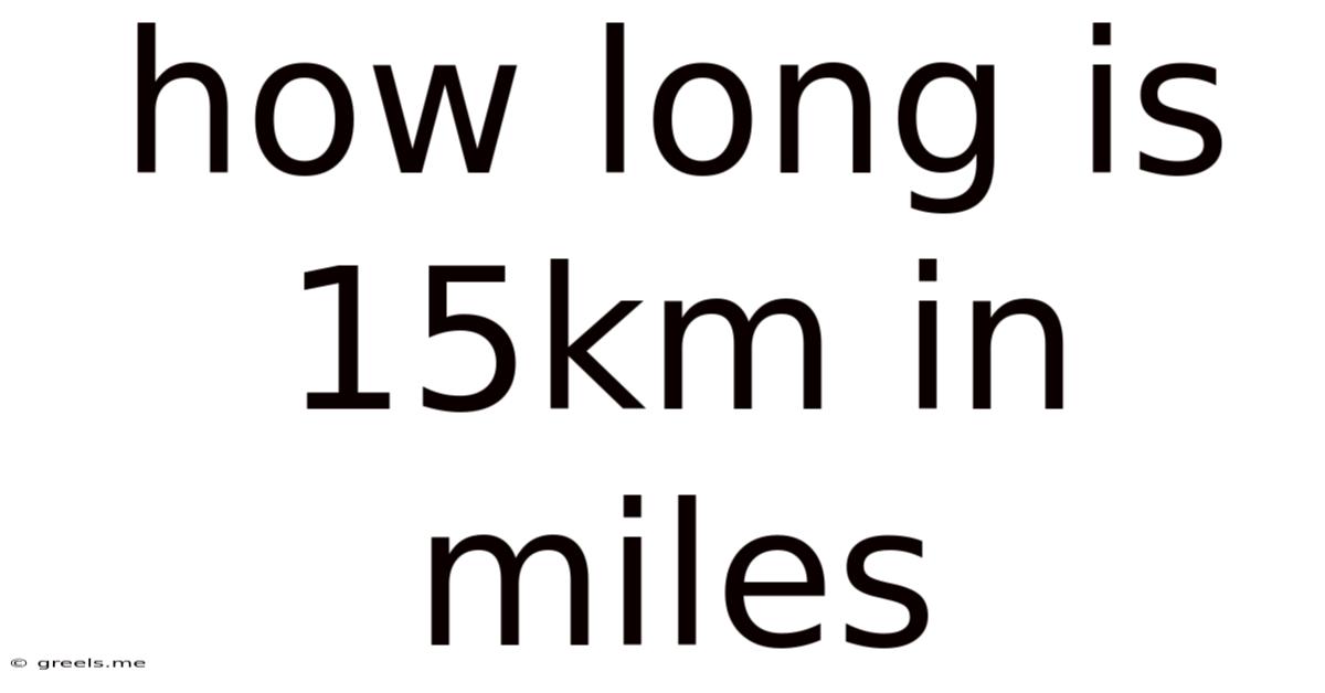 How Long Is 15km In Miles