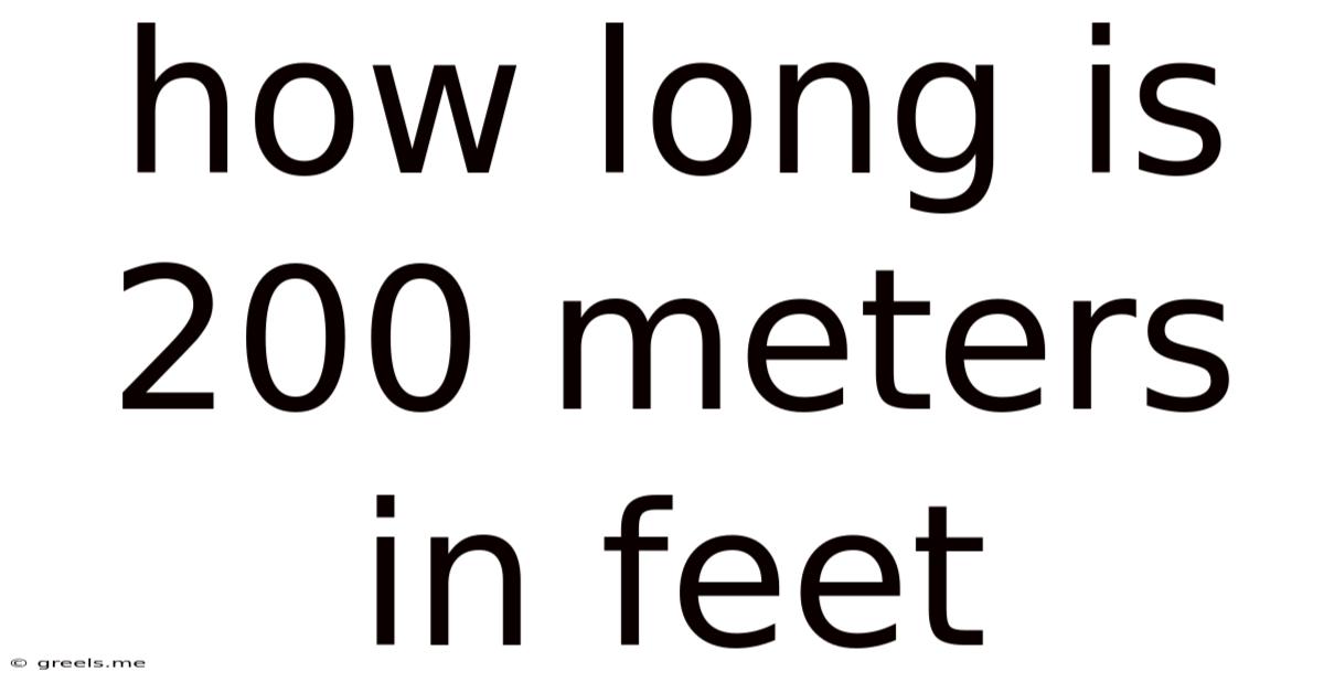 How Long Is 200 Meters In Feet