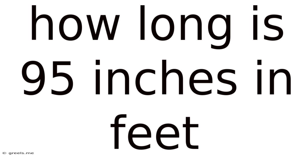 How Long Is 95 Inches In Feet
