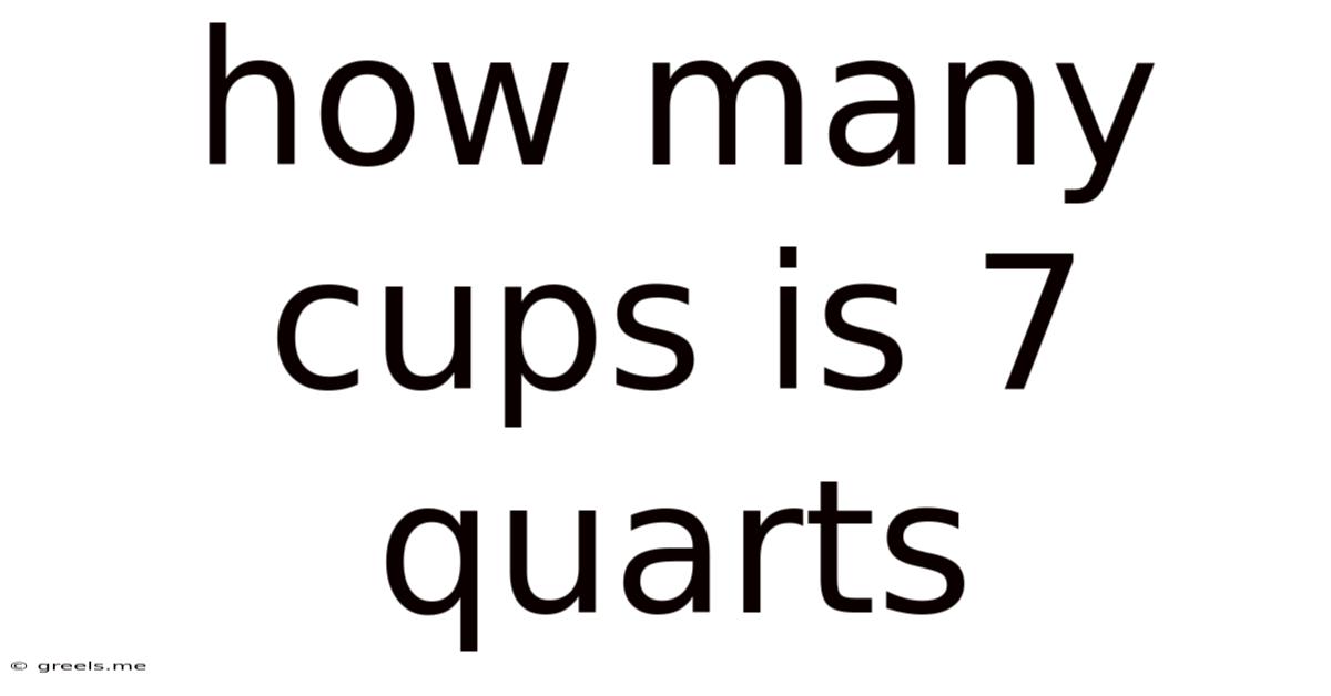 How Many Cups Is 7 Quarts