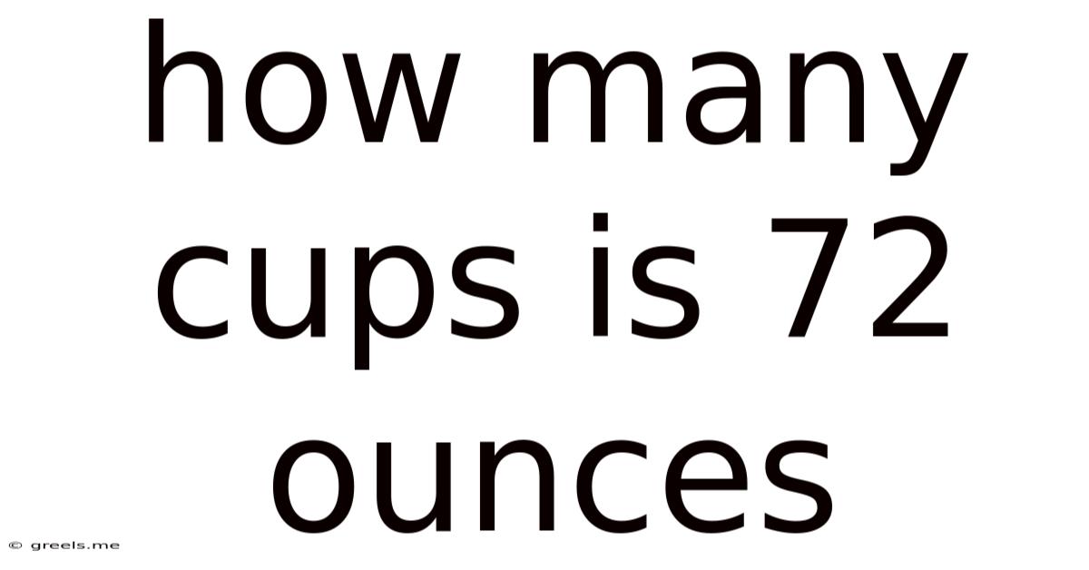 How Many Cups Is 72 Ounces