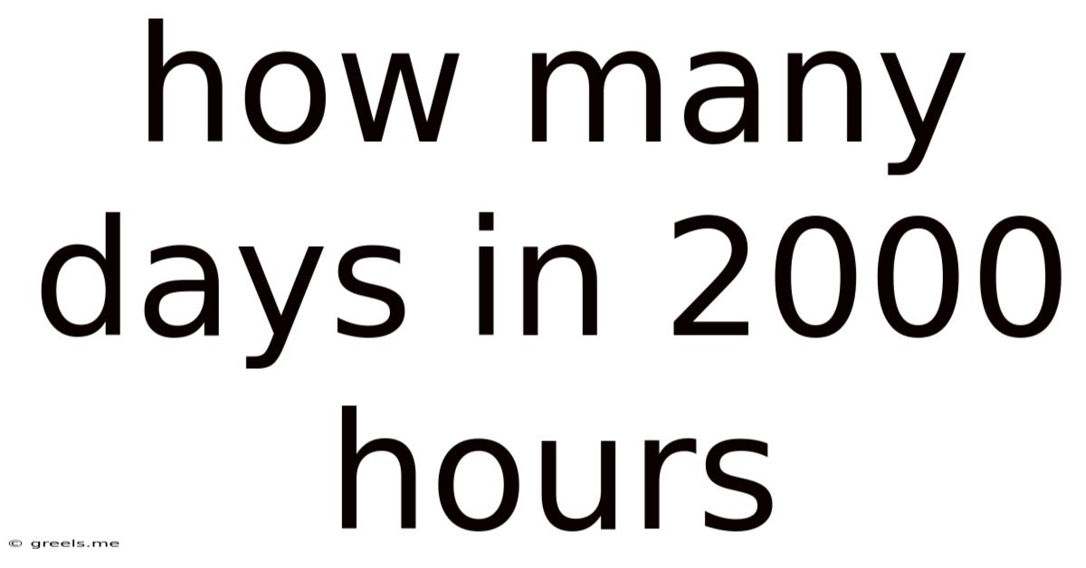 How Many Days In 2000 Hours
