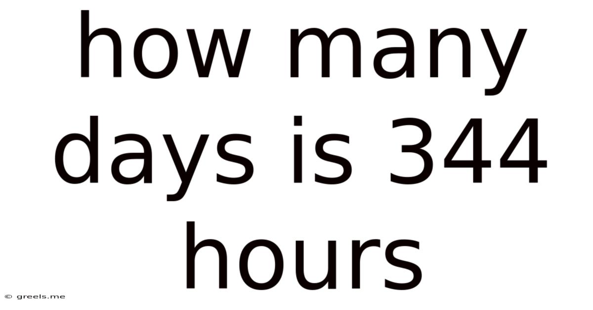How Many Days Is 344 Hours