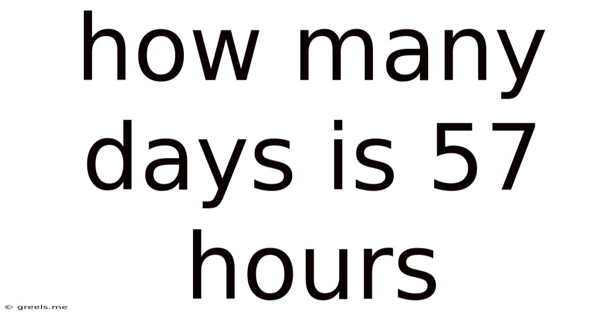 How Many Days Is 57 Hours