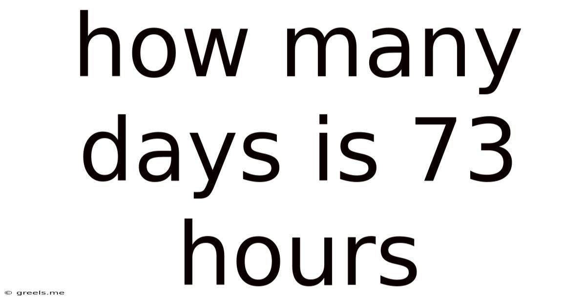 How Many Days Is 73 Hours