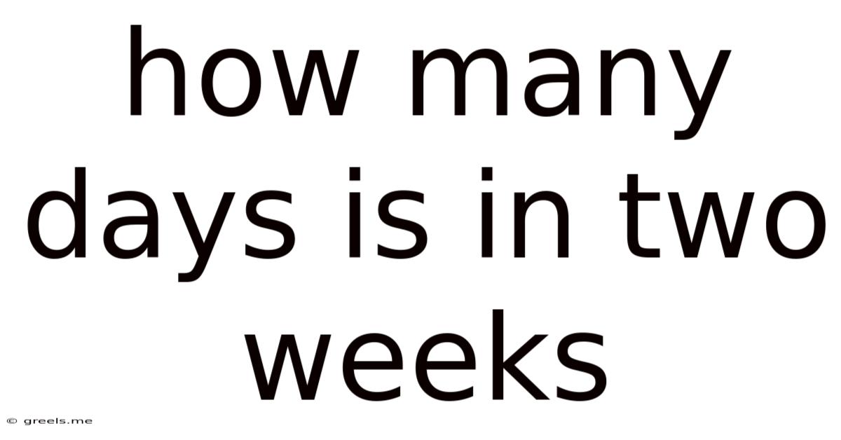 How Many Days Is In Two Weeks