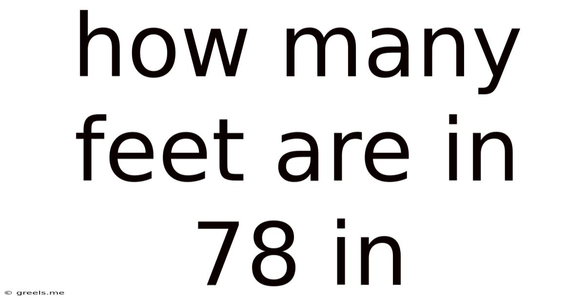 How Many Feet Are In 78 In