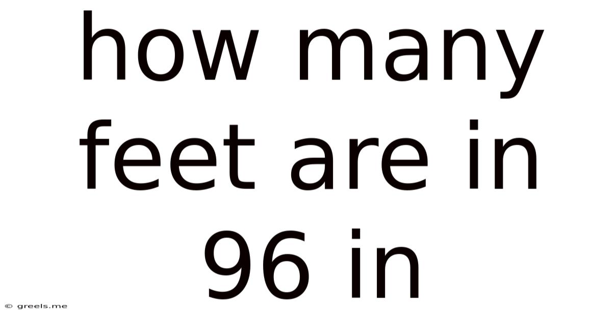 How Many Feet Are In 96 In