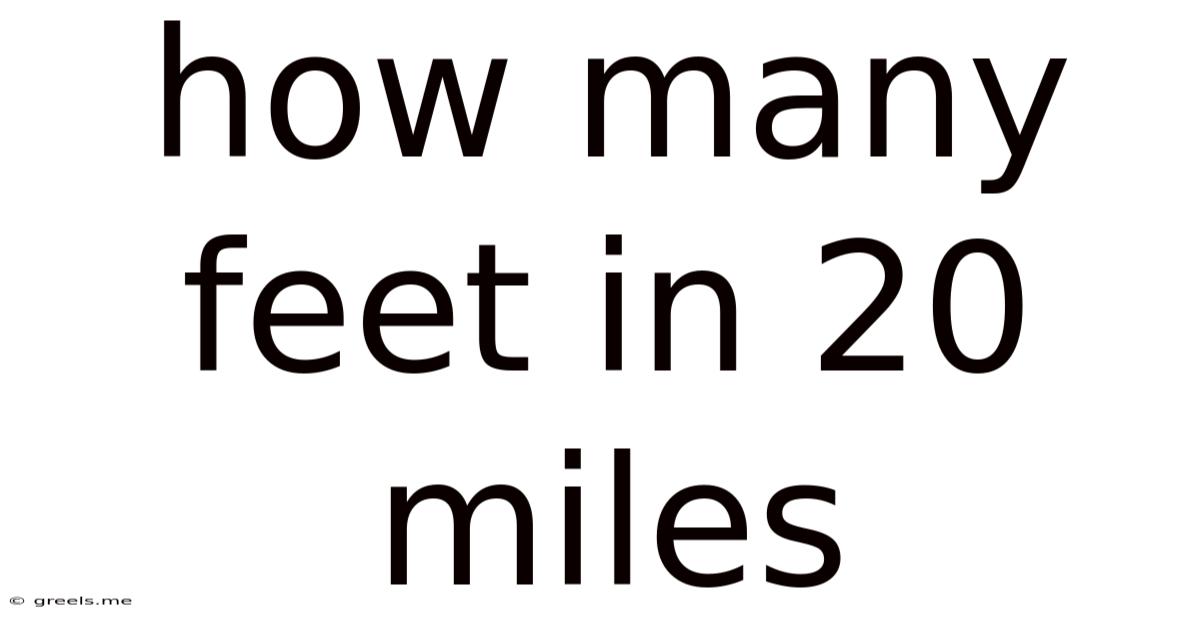 How Many Feet In 20 Miles