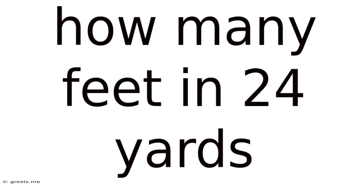 How Many Feet In 24 Yards