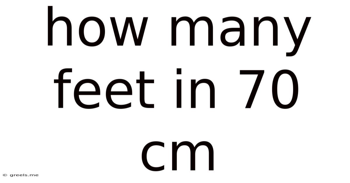 How Many Feet In 70 Cm