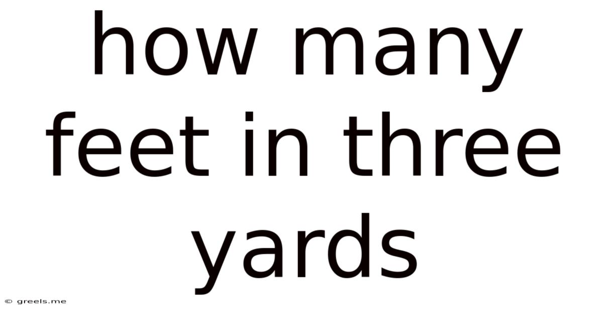 How Many Feet In Three Yards