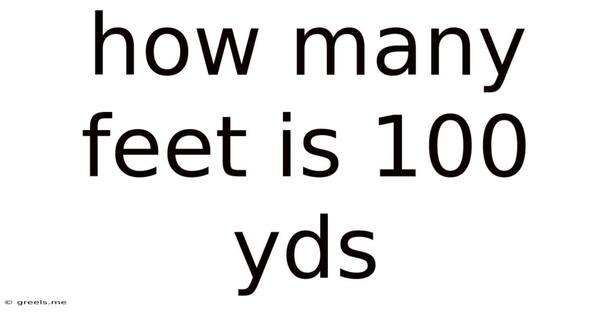 How Many Feet Is 100 Yds