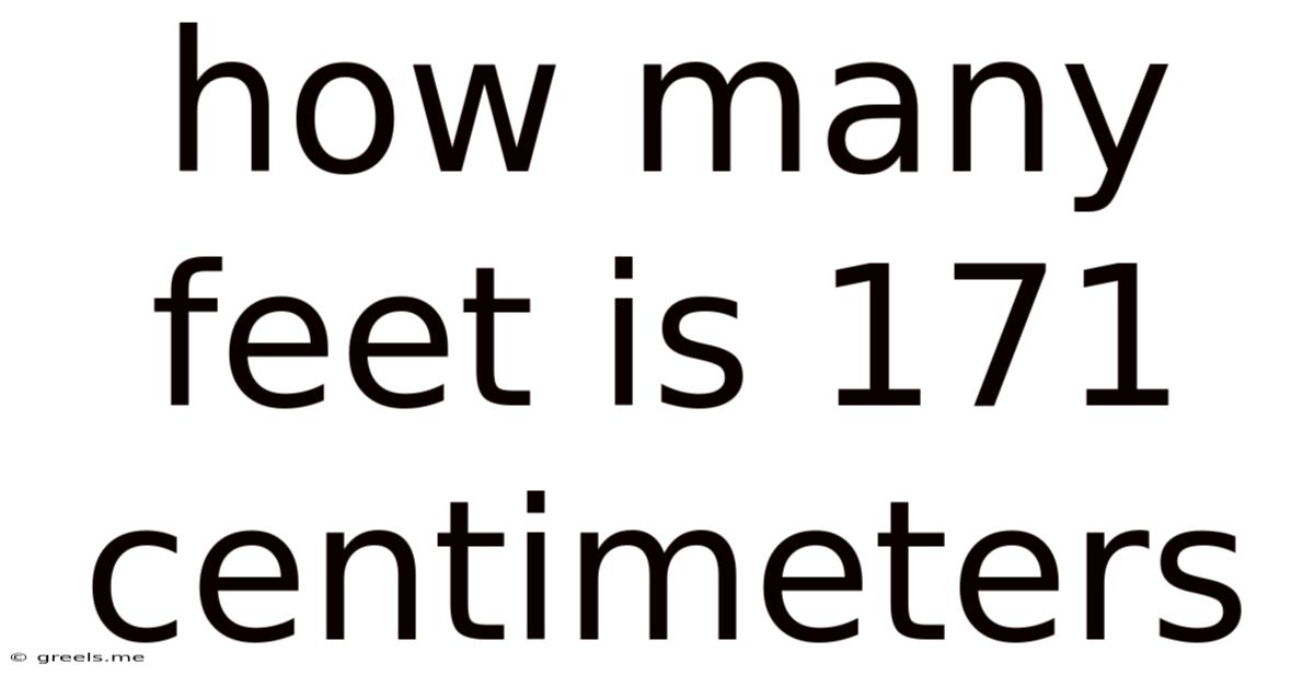 How Many Feet Is 171 Centimeters