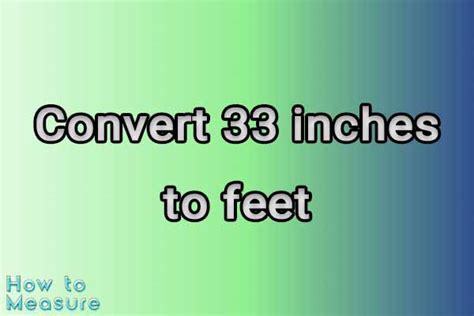 How Many Feet Is 33 Inches