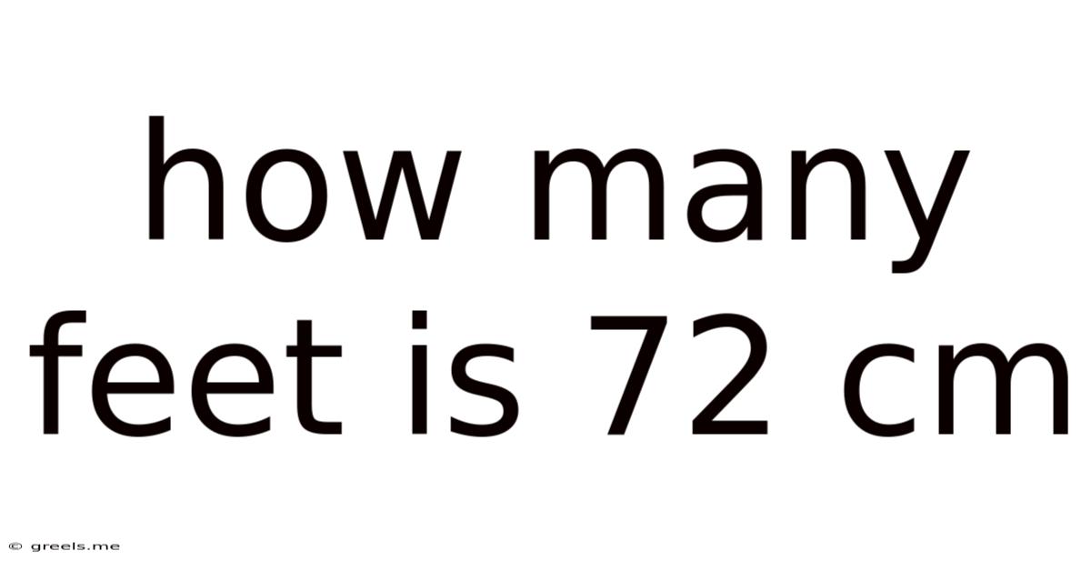 How Many Feet Is 72 Cm