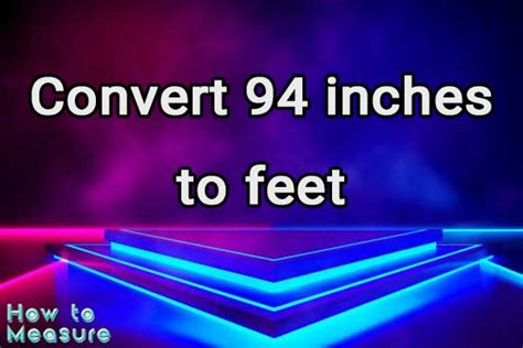 How Many Feet Is 94 Inches