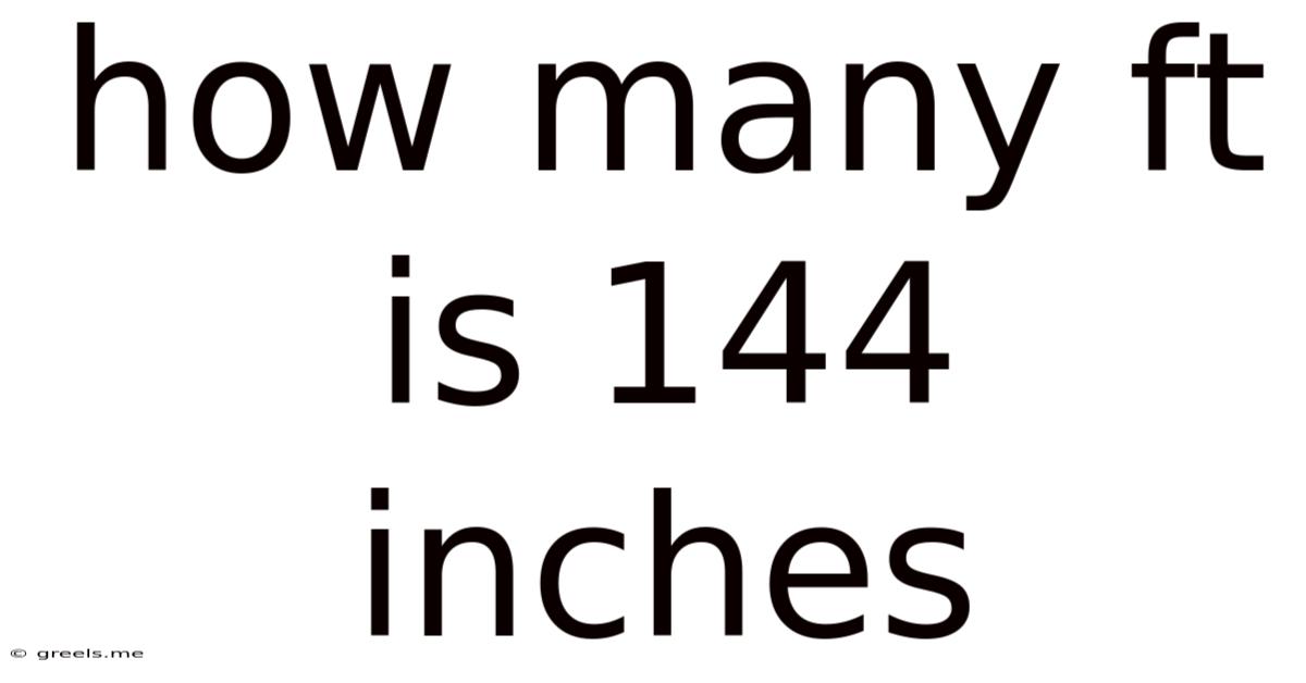 How Many Ft Is 144 Inches