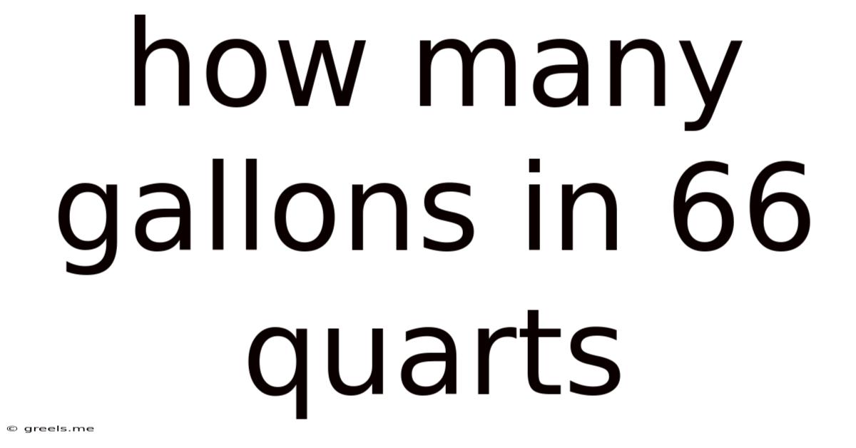 How Many Gallons In 66 Quarts