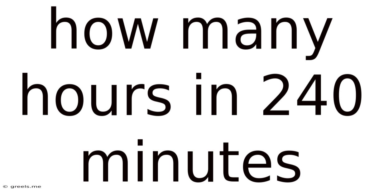 How Many Hours In 240 Minutes