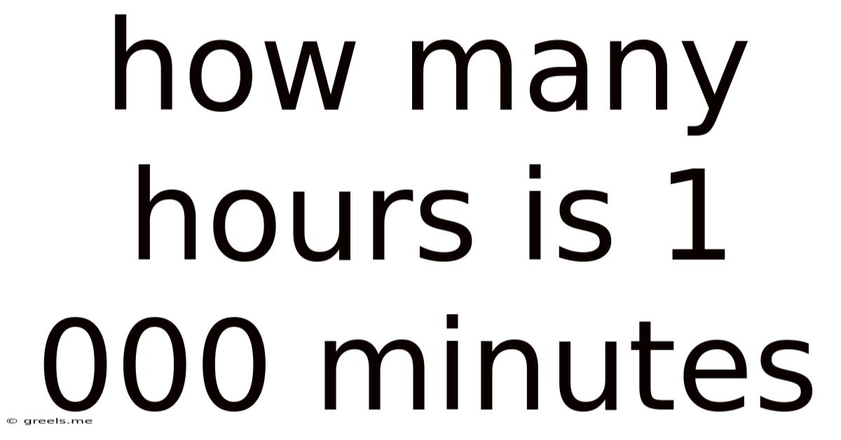 How Many Hours Is 1 000 Minutes