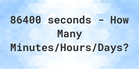 How Many Hours Is 86400 Seconds