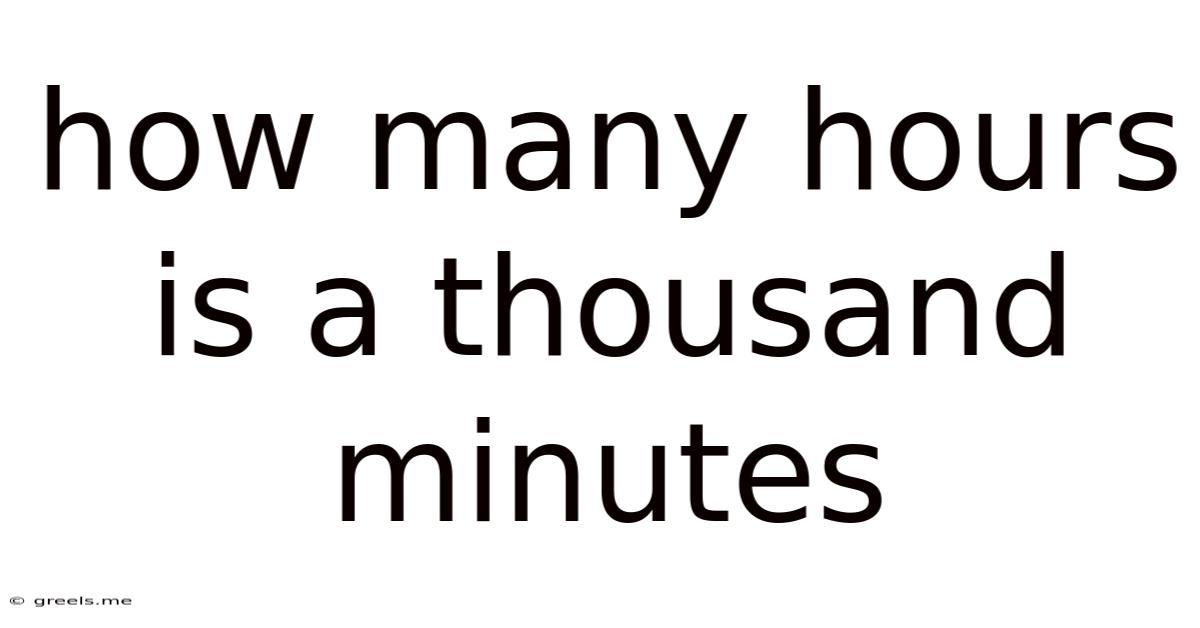 How Many Hours Is A Thousand Minutes