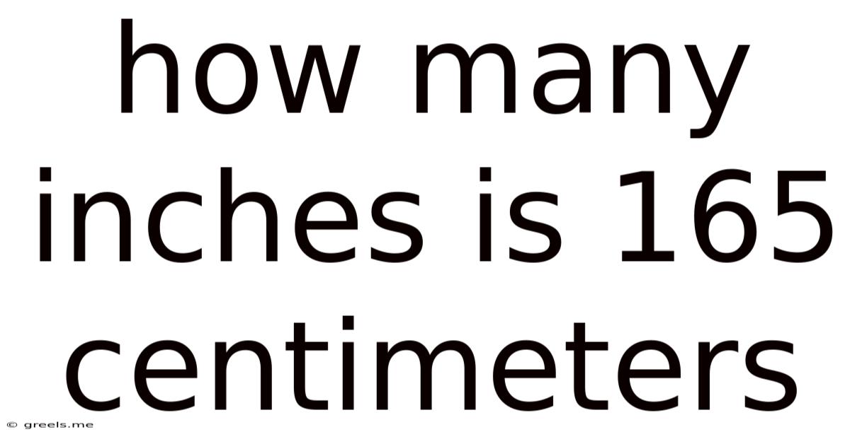 How Many Inches Is 165 Centimeters