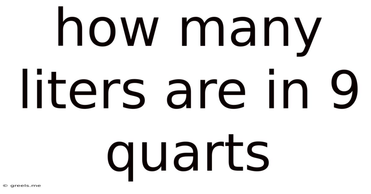How Many Liters Are In 9 Quarts