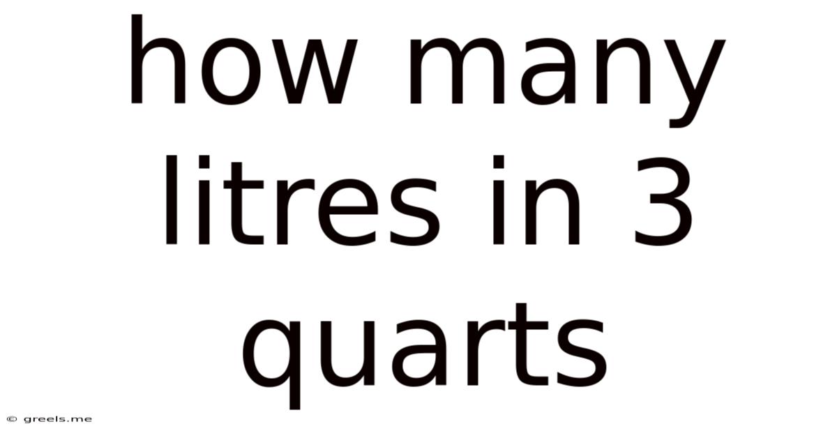 How Many Litres In 3 Quarts