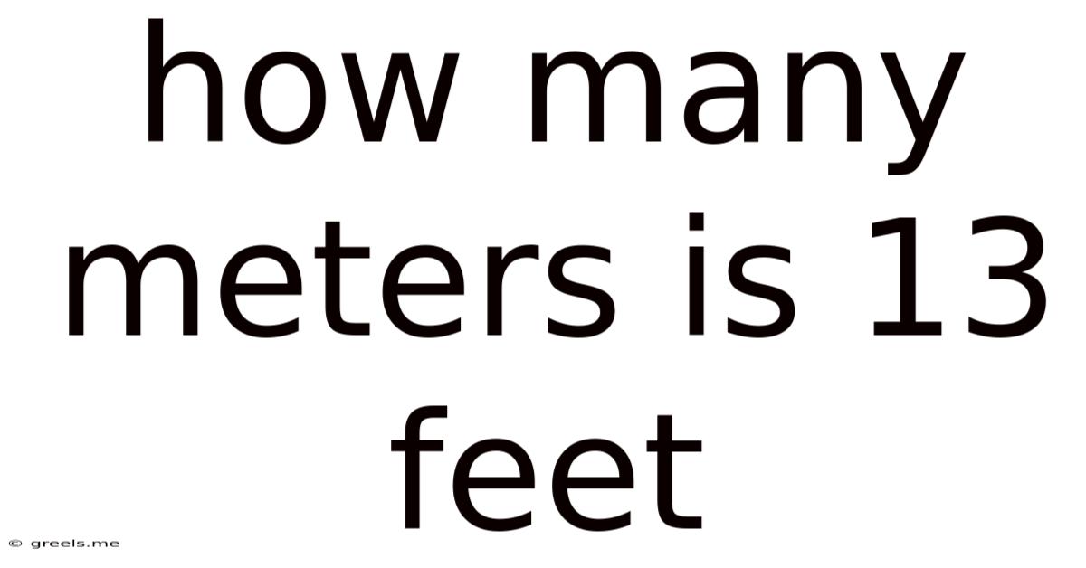 How Many Meters Is 13 Feet