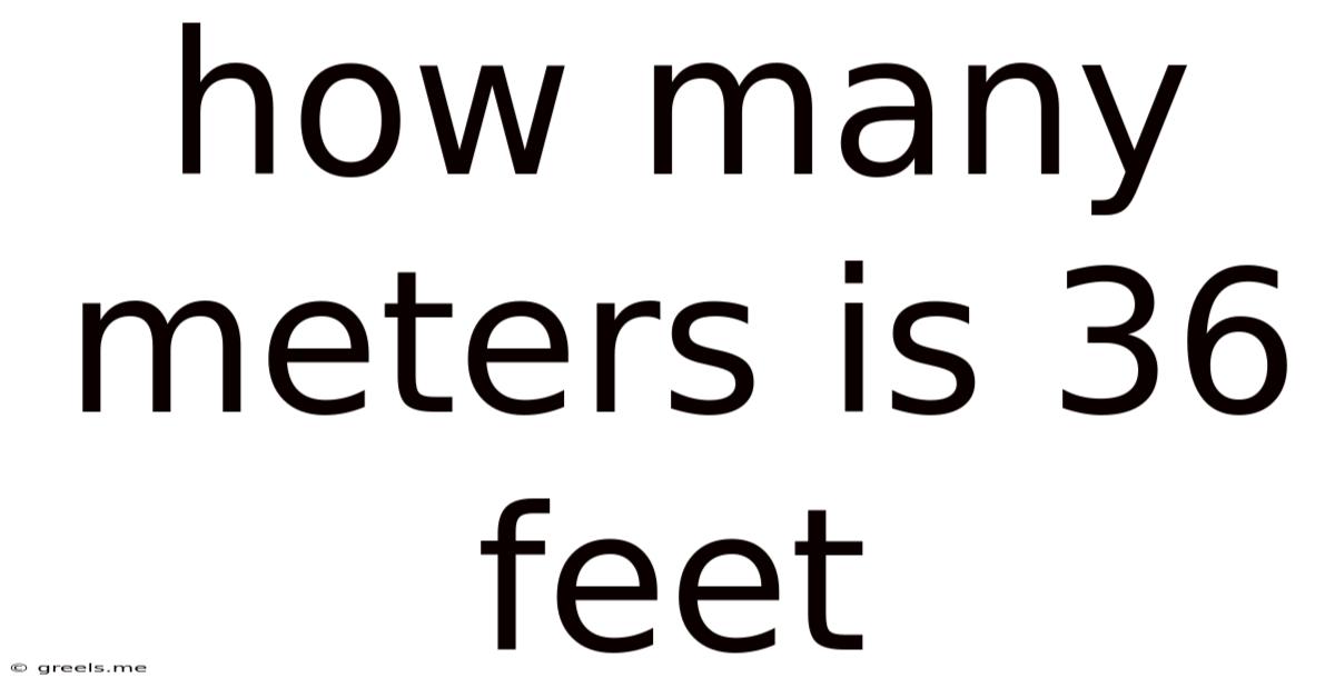 How Many Meters Is 36 Feet