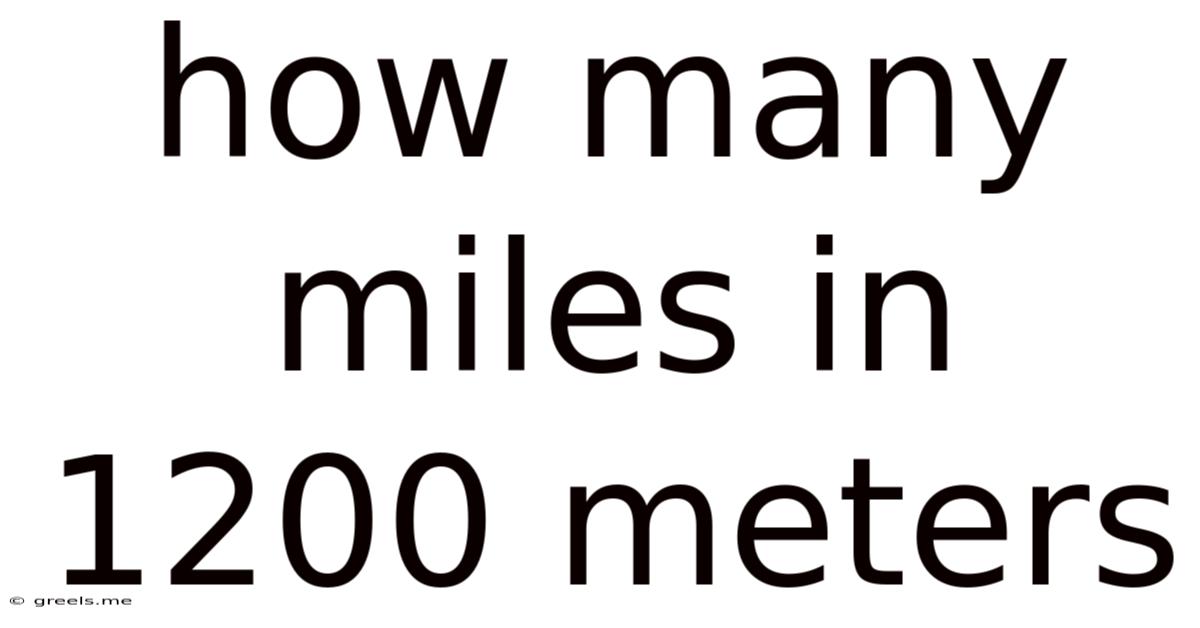 How Many Miles In 1200 Meters