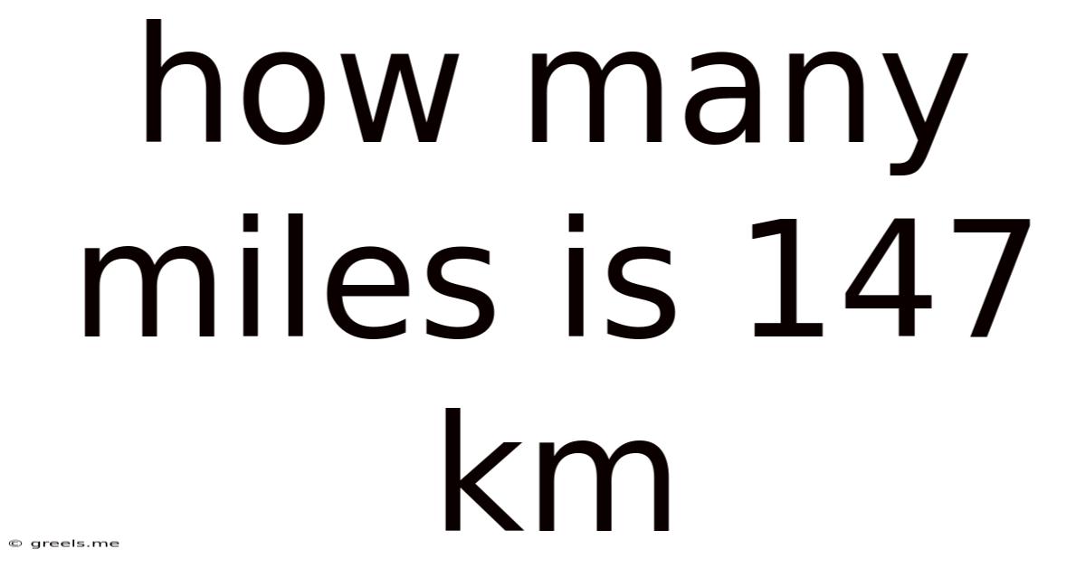 How Many Miles Is 147 Km