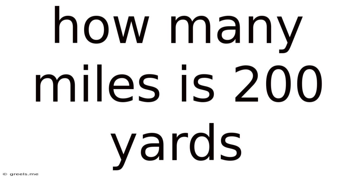 How Many Miles Is 200 Yards