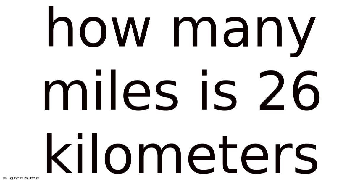 How Many Miles Is 26 Kilometers