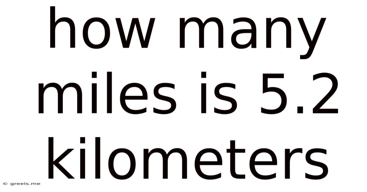 How Many Miles Is 5.2 Kilometers