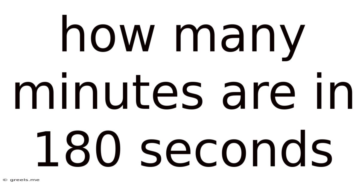 How Many Minutes Are In 180 Seconds