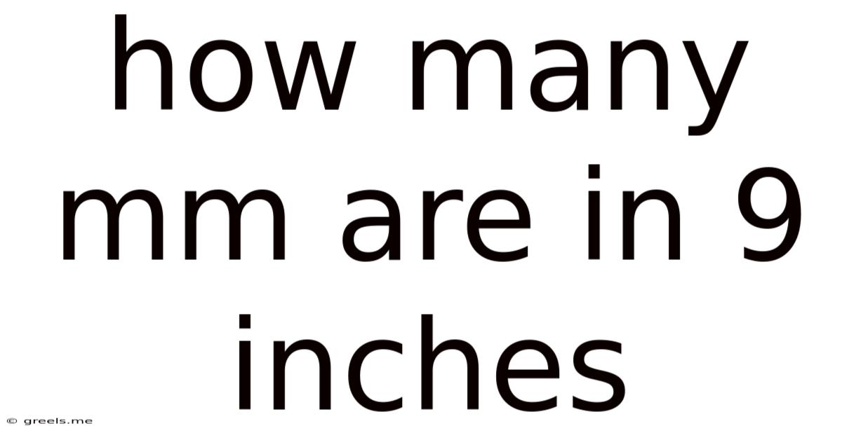 How Many Mm Are In 9 Inches