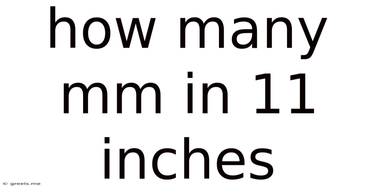 How Many Mm In 11 Inches