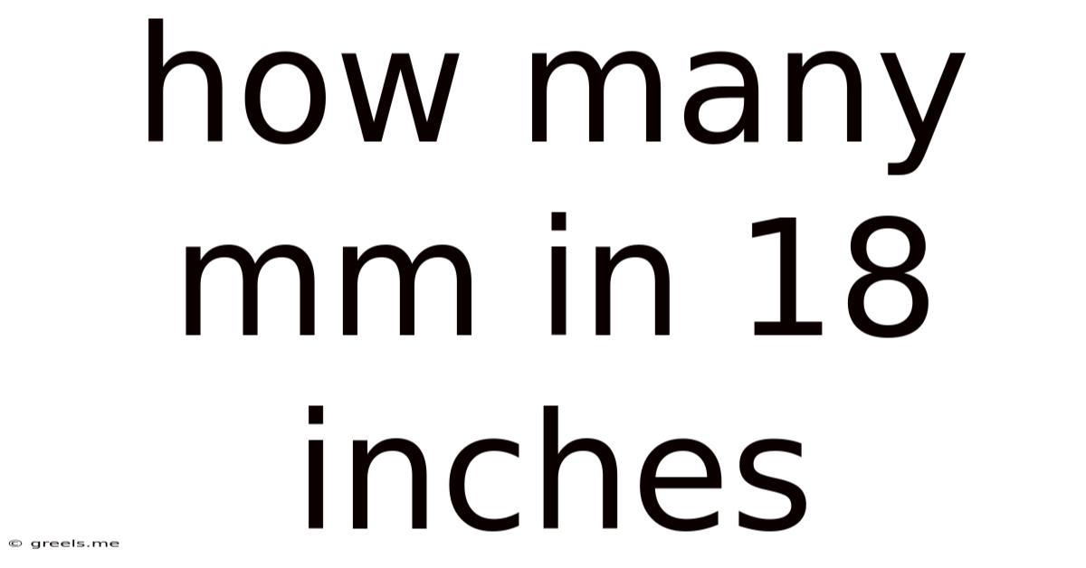 How Many Mm In 18 Inches