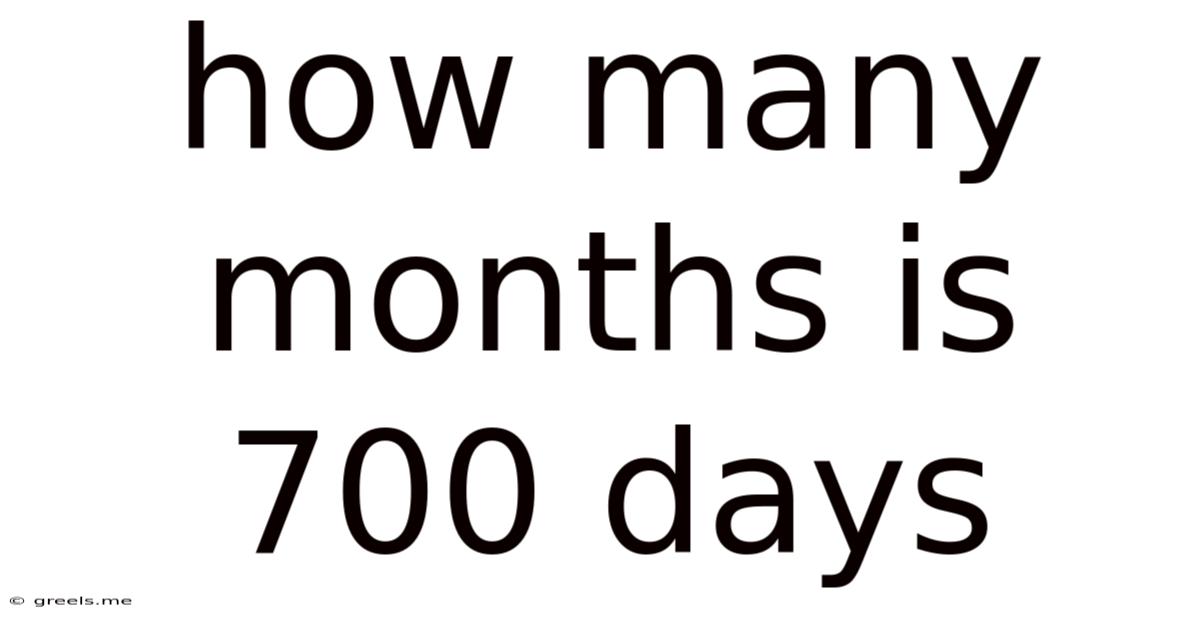 How Many Months Is 700 Days