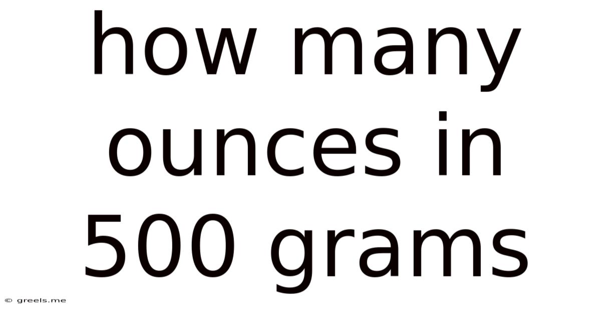 How Many Ounces In 500 Grams