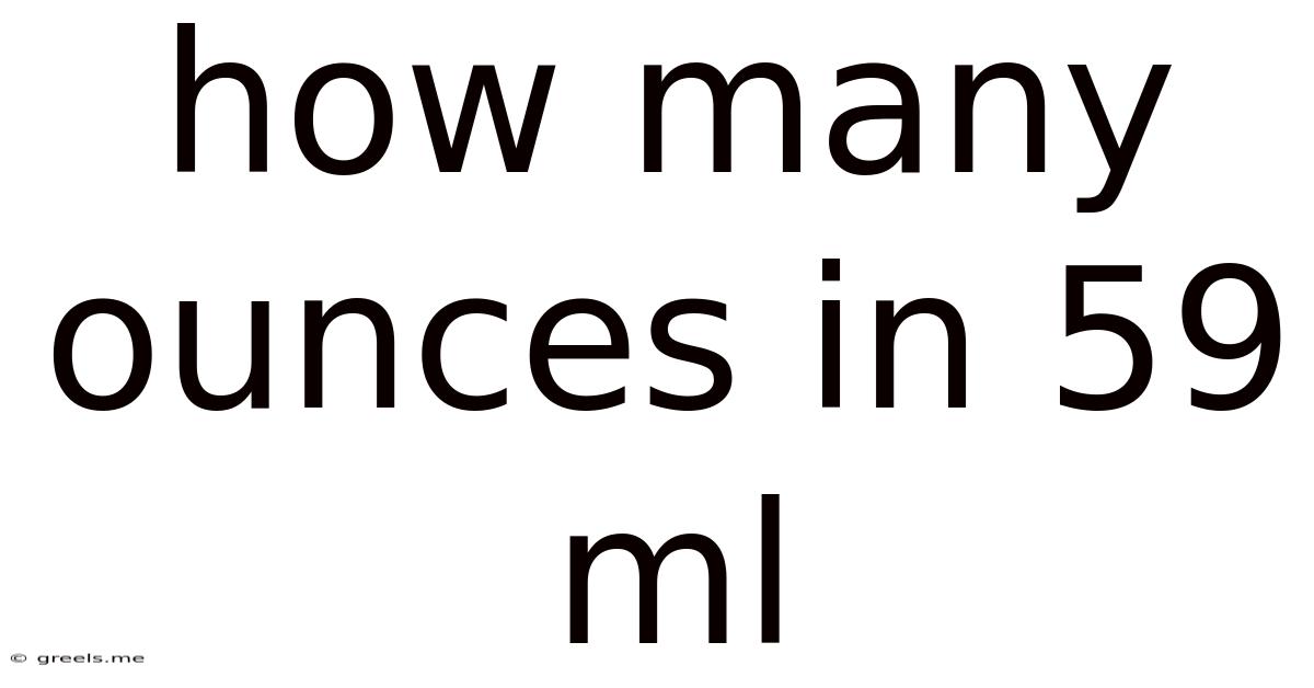 How Many Ounces In 59 Ml