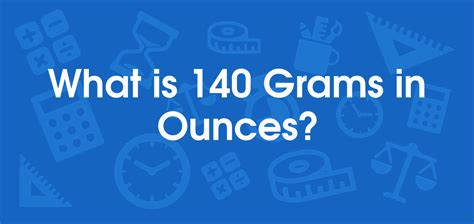 How Many Ounces Is 140 Grams