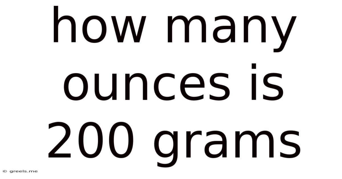 How Many Ounces Is 200 Grams