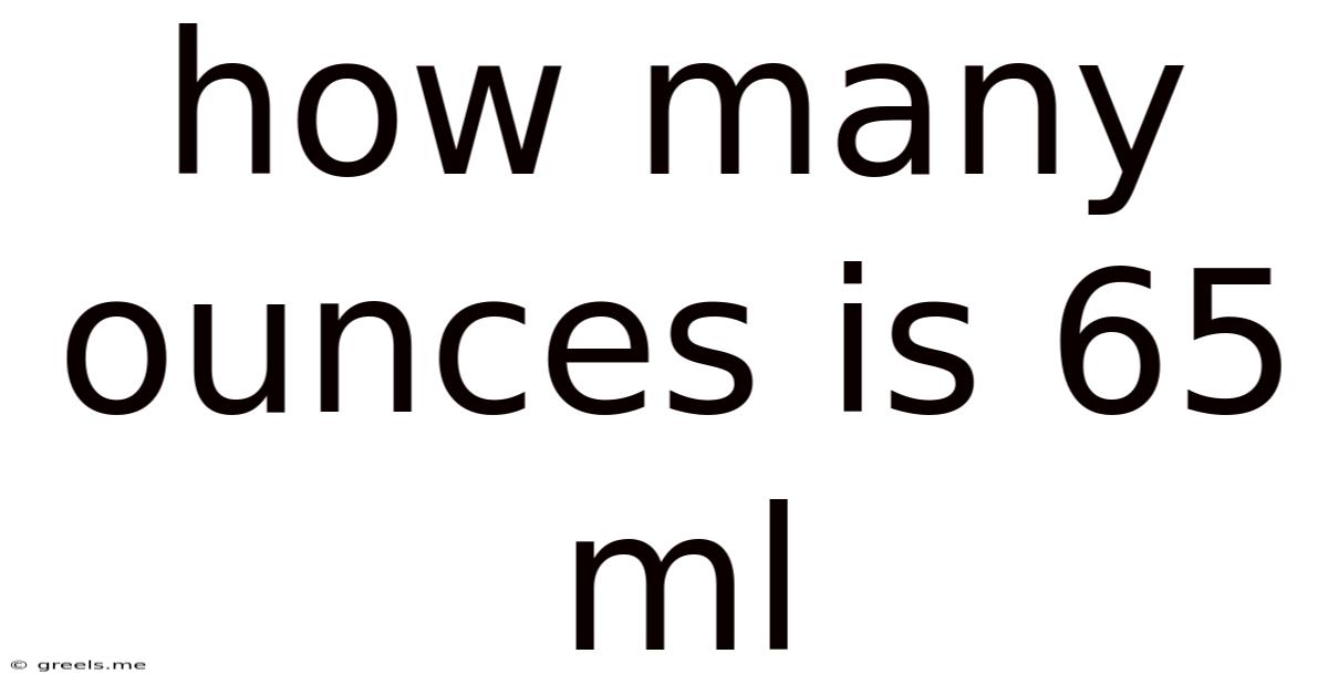 How Many Ounces Is 65 Ml