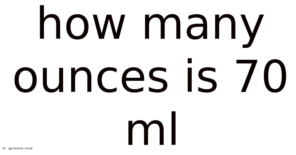 How Many Ounces Is 70 Ml