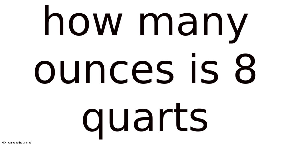 How Many Ounces Is 8 Quarts