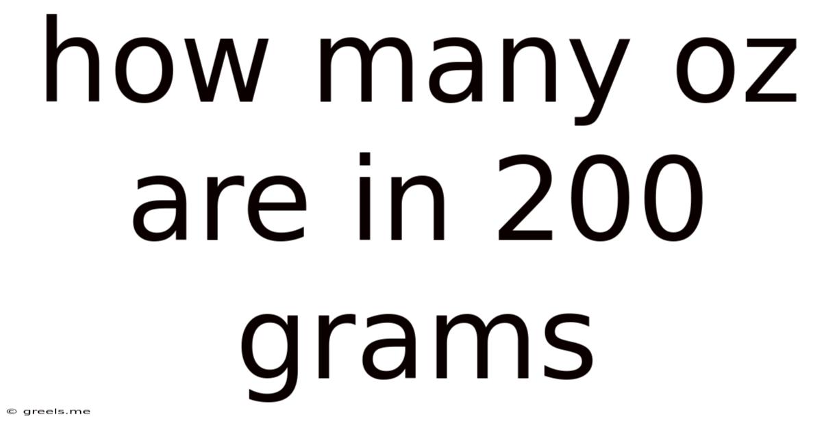 How Many Oz Are In 200 Grams